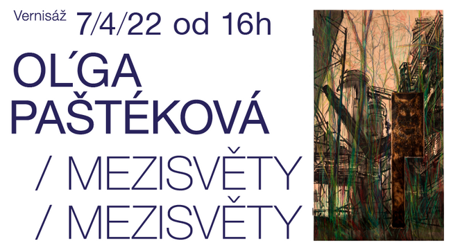 Oľga Paštéková / Mezisvěty